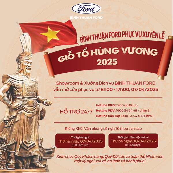 BÌNH THUẬN FORD PHỤC VỤ XUYÊN LỄ GIỖ TỔ 2025