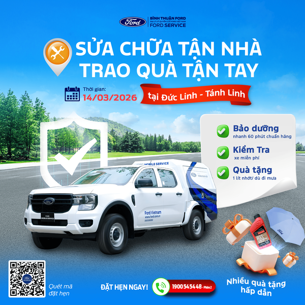BÌNH THUẬN FORD TRIỂN KHAI DỊCH VỤ LƯU ĐỘNG TẠI ĐỨC LINH - TÁNH LINH VỚI NHIỀU ƯU ĐÃI ĐẶC BIỆT