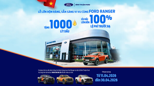 CHƯƠNG TRÌNH TẶNG 1000 LÍT DẦU CHO KHÁCH HÀNG MUA XE FORD RANGER TRONG THÁNG 4