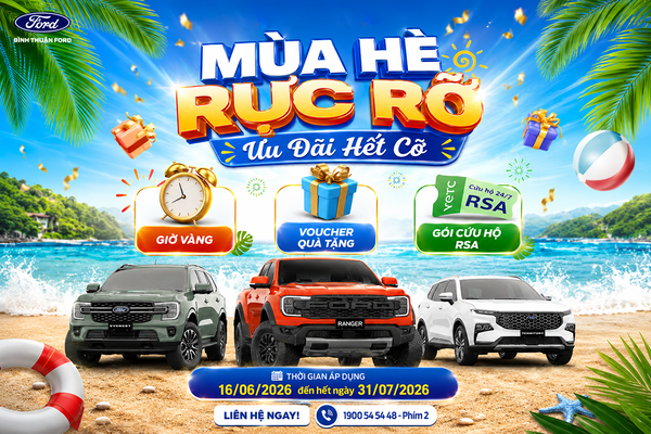 MÙA HÈ RỰC RỠ - ƯU ĐÃI HẾT CỠ: CHƯƠNG TRÌNH KHUYẾN MÃI DỊCH VỤ NÓNG NHẤT MÙA HÈ 2026 TẠI XƯỞNG DỊCH VỤ BÌNH THUẬN FORD