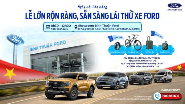 NGÀY HỘI BÁN HÀNG: LỄ LỚN RỘN RÀNG, SẴN SÀNG LÁI THỬ XE FORD